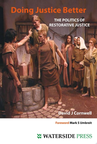 Doing Justice Better The Politics of Restorative Justice