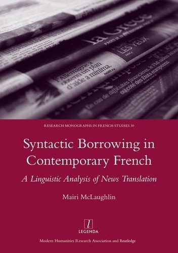 Syntactic Borrowing in Contemporary French A Linguistic Analysis of News Translation
