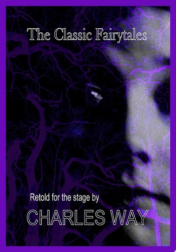 The Classic Fairytales Retold for the Stage