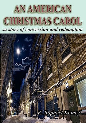An American Christmas Carol A Story of Conversion and Redemption