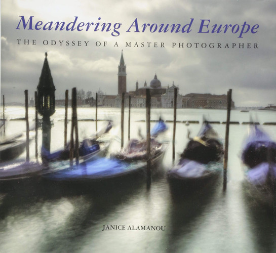 Meandering Around Europe The Odyssey of a Master Photographer