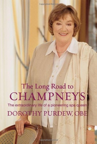 The Long Road to Champneys The Extraordinary Life of a Pioneering Spa Queen