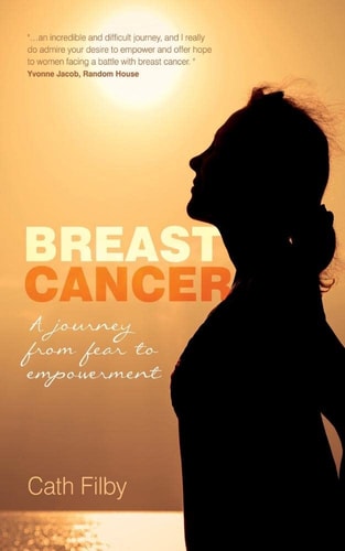 Breast Cancer A Journey from Fear to Empowerment
