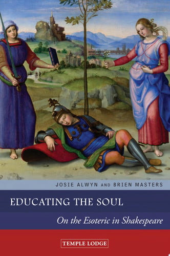 Educating the Soul On the Esoteric in Shakespeare