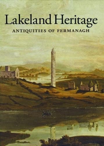 Lakeland Heritage Antiquities of Fermanagh