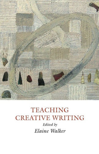 Teaching Creative Writing Practical Approaches