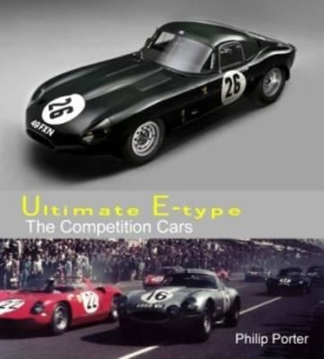 Ultimate E-type: The Competition Cars