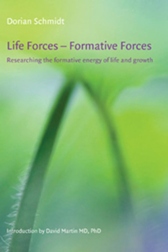 Life Forces - Formative Forces Researching the Formative Energy of Life and Growth