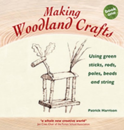 Making Woodland Crafts Using Green Sticks, Rods, Poles, Beads and String