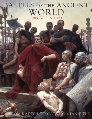 Battles of the Ancient World: 1285 BC - AD 451, From Kadesh to Catalaunian Field