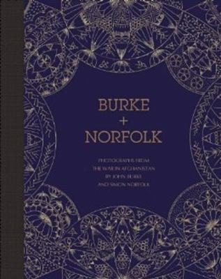 Burke Norfolk: Photographs From The War In Afghanistan
