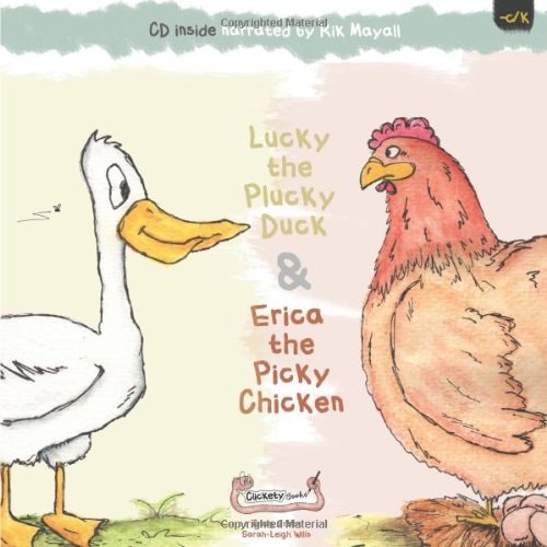 Lucky the Plucky Duck And, Erica the Picky Chicken