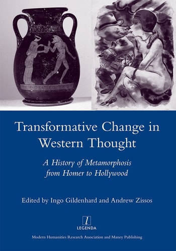 Transformative Change in Western Thought A History of Metamorphosis from Homer to Hollywood