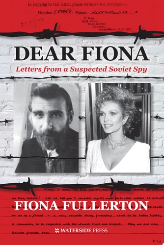 Dear Fiona Letters from a Suspected Soviet Spy