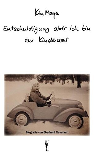 Entschuldigung Aber Ich Bin Nur Kinderarzt