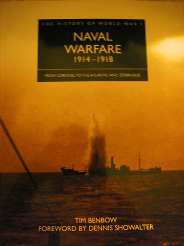 The History of World War I, Naval Warfare 1914-1918 (From Coronel to the Atlantic and Zeebrugge)