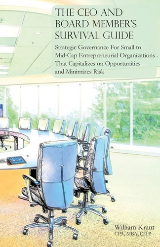 The CEO and Board Member's Survival Guide