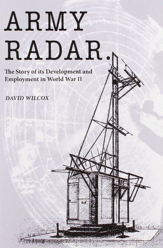 Army Radar The Story of Its Development and Employment in World War II