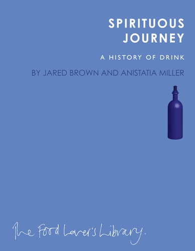 Spirituous Journey A History of Drink