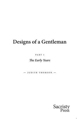 Designs of a Gentleman The Early Years