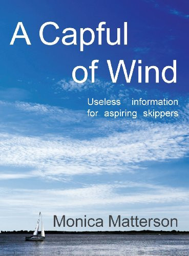 A Capful of Wind Useless Information for Aspiring Skippers