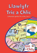 Llawlyfr Tric a Chlic Cyflwyniad i Gynllun Tric a Chlic, Cam 1