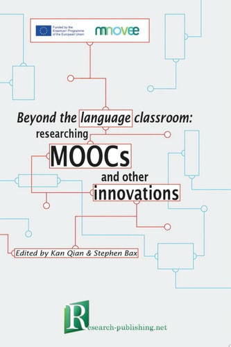 Beyond the language classroom: researching MOOCs and other innovations