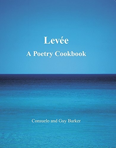 Levee A Poetry Cookbook