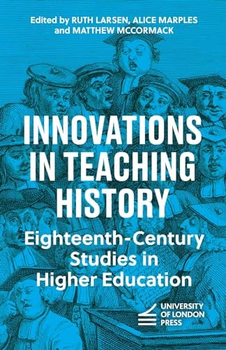 Innovations in Teaching History Eighteenth-Century Studies in Higher Education