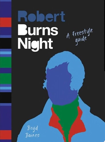 Burns Night: A Freestyle Guide A Freestyle Guide