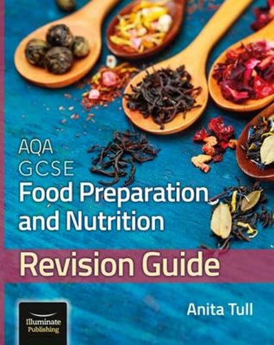 AQA GCSE Food Preparation and Nutrition Revision Guide