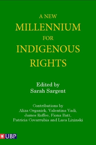 Indigenous Rights Changes and Challenges for the 21st Century