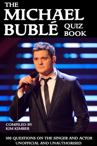 The Michael Bublé Quiz Book