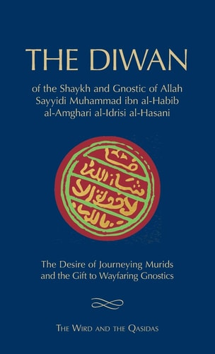 The Diwan of Shaykh Muhammad Ibn Al-Habib The Wird and the Qasidas