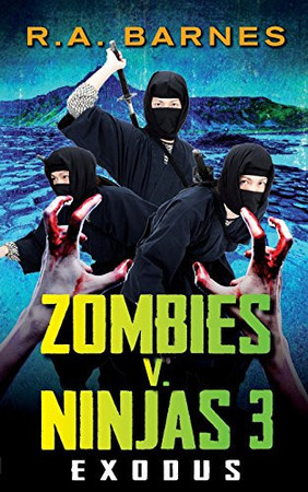 Zombies v. Ninjas: Exodus. No. 3