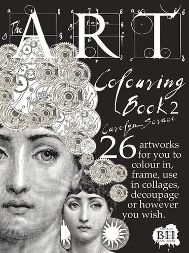 The Art Colouring Book 2 26 Artworks for You to Colour In, Frame, Use in Collages, Decoupage Or However You Wish