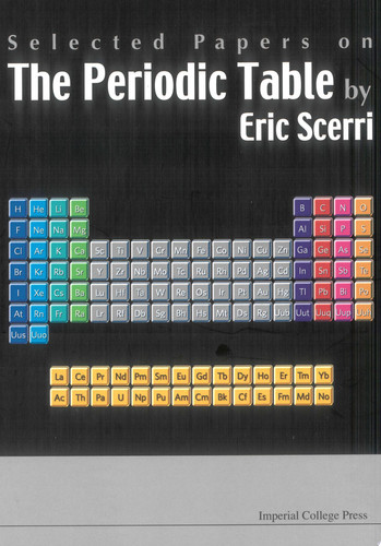 Selected Papers On The Periodic Table By Eric Scerri