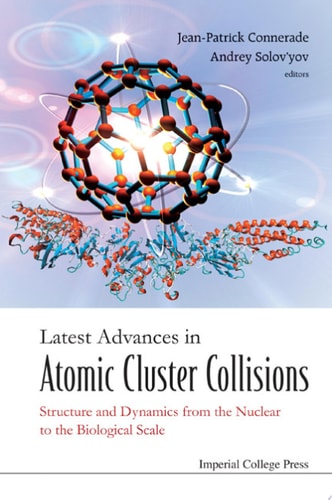 Latest Advances In Atomic Cluster Collisions: Structure And Dynamics From The Nuclear To The Biological Scale