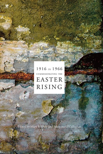 1916 in 1966: Commemorating the Easter Rising
