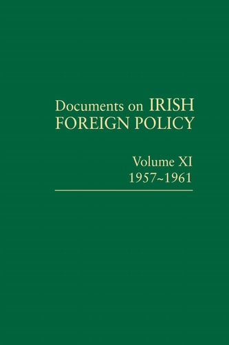 Documents on Irish Foreign Policy, v. 11: 1957-1961