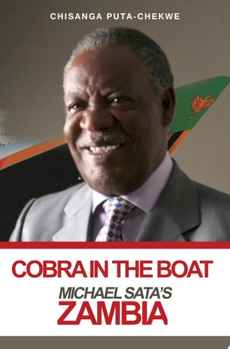 Cobra in the Boat Michael Sata's Zambia