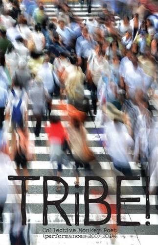 Tribe! Collective Monkey Poet (performances 2007-2014)