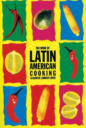 The Book of Latin American Cooking