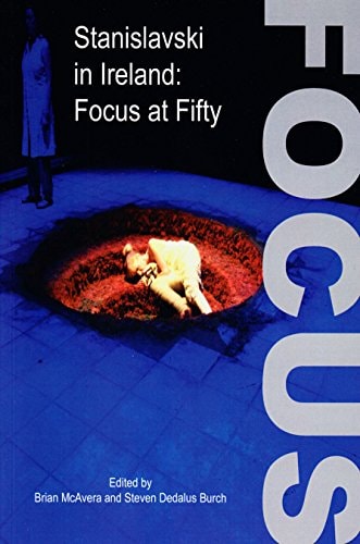 Stanislavski in Ireland Focus at Fifty
