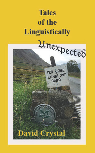TALES OF THE LINGUISTICALLY UNEXPECTED.