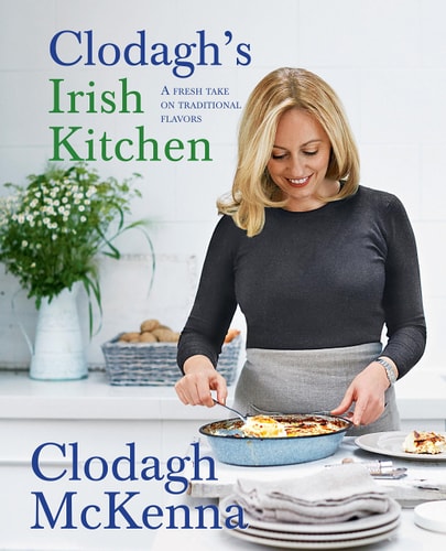 Clodagh's Irish Kitchen A Fresh Take on Traditional Flavors