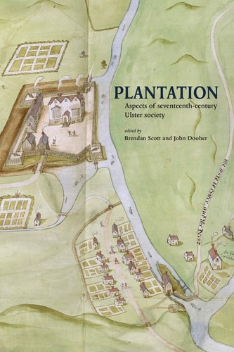 Plantation Aspects of Seventeenth-century Ulster Society