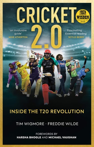 Cricket 2. 0 Inside the T20 Revolution - WISDEN BOOK of the YEAR 2020