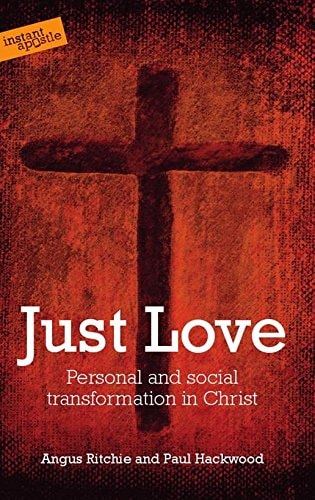 Just Love Personal and Social Transformation in Christ