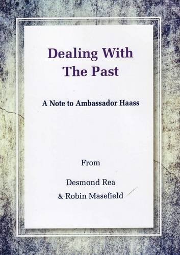 Dealing with the Past A Note to Ambassador Haass